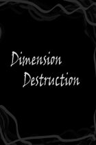 Dimension Destruction(Playtest)