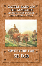 Marchlands Pocket Adventure: Cattle Raid on the Marches - Adventure for 5e D20