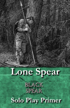 Lone Spear - Solo Play Primer for Black Spear