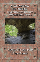 Marchlands Pocket Adventures: A Gnawing Problem - Adventure for OpenQuest