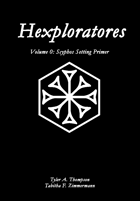 Hexploratores Volume 0: Scyphos Setting Primer