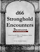 d66 Stronghold Encounters - PFRPG