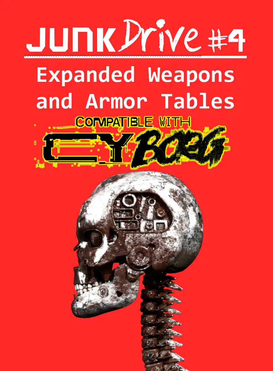 JunkDrive #4: Expanded Weapons and Armor Tables for CY_BORG - Sad Fishe ...
