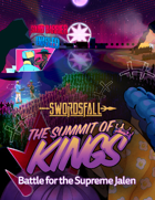 The Summit of Kings – Battle for the Supreme Jalen | A Swordsfall Adventure