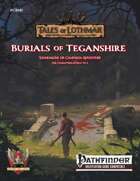 Burials of Teganshire (Pathfinder 1E)