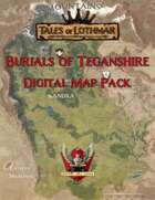 Burials of Teganshire Digital Map Pack
