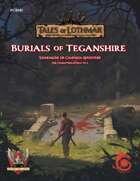 Burials of Teganshire (5E)