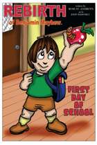 The Rebirth of Benjamin Mayhew: First Day of School