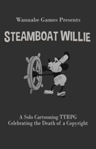 Steamboat Willie: A Solo Cartooning RPG