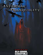 Infernal Tranquility - Adventure for Old-School Essentials