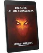 Heroes & Hardships: The Cook at the Crossroads