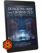 Dungeons Deep and Caverns Old (5E) [PDF+Foundry VTT) [BUNDLE]
