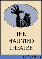 The Haunted Theatre