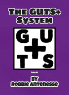 The GUTS+ System Core Rule Book (PDF)