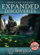 Improved Travel: Expanded Discoveries
