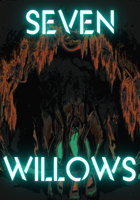 Seven Willows (REVISED EDITION)