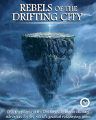 Rebels of the Drifting City