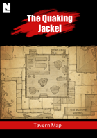 The Quaking Jackel (Tavern Map)