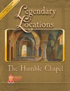 Legendary Locations - The Humble Chapel