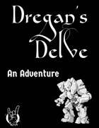 Dregan's Delve: A Black Hack Adventure