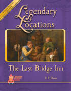Legendary Locations - The Last Bridge Inn