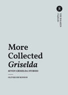 More Collected Griselda