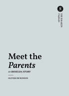 Meet the Parents — A Griselda Story