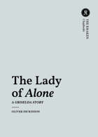 The Lady of Alone — A Griselda Story