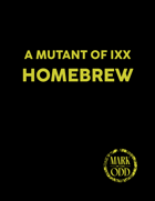 A Mutants of Ixx Homebrew