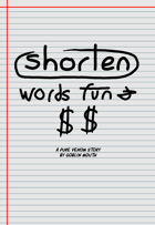 Shortening Words for Fun and Profit
