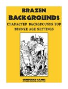 Brazen Backgrounds: Character Backgrounds for Bronze Age Settings