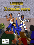 Legend of the 3 Cosmic Fists