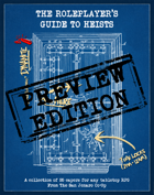 The Roleplayer's Guide To Heists - Preview Edition