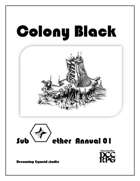 Colony Black a Sub-ether annual