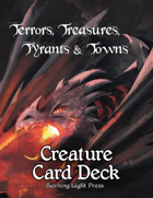 Terrors, Treasures, Tyrants & Towns - Creature Cards