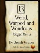 13 Weird, Warped and Wondrous Magic Items