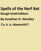 Spells of the Nerf Bat