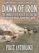 Dawn of Iron: The American Civil War at Sea - First Anthology