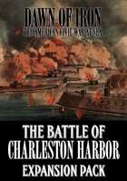 Dawn of Iron: The Battle of Charleston Harbor