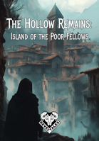 The Hollow Remains: Island of the poor fellows