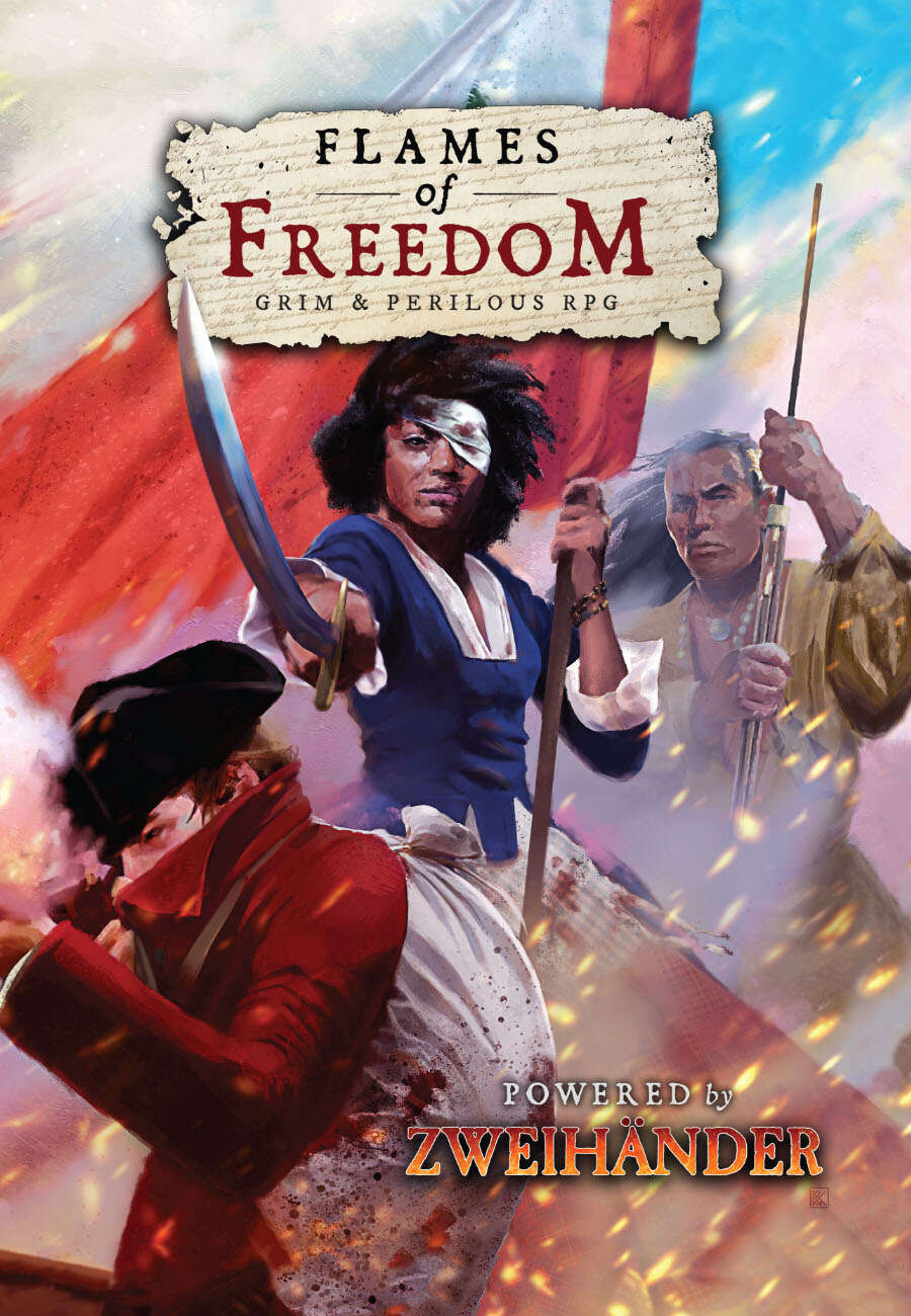 FLAMES OF FREEDOM Grim & Perilous RPG: Core Rulebook – Powered by Zweihander RPG