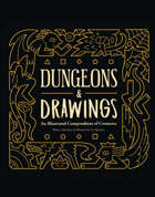 Dungeons and Drawings: An Illustrated Compendium of Creatures