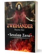 ZWEIHANDER RPG: Session Zero
