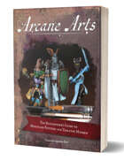 Arcane Arts: The Dungeoneer's Guide to Miniature Painting and Tabletop Mayhem