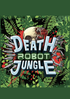 Death Robot Jungle