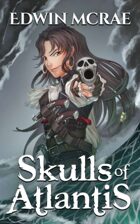 Skulls of Atlantis - A LitRPG Pirate Adventure