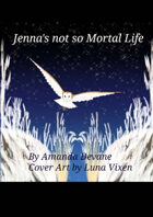 Jenna's Not so Mortal Life