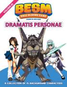 BESM Dramatis Personae: Volume 1 - Fourth Edition (Big Eyes, Small Mouth)