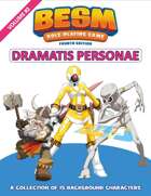 BESM Dramatis Personae: Volume 2 - Fourth Edition (Big Eyes, Small Mouth)