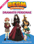 BESM Dramatis Personae: Volume 4 - Fourth Edition (Big Eyes, Small Mouth)